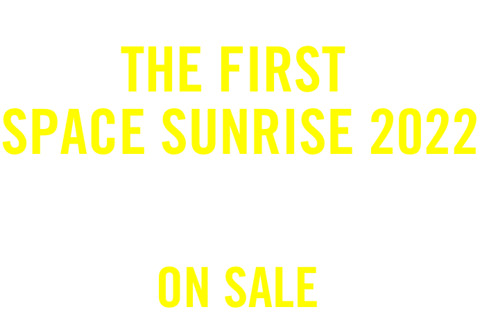 スペースNFTプロジェクト THE FIRST SPACE SUNRISE 2022 2022.1.1 09:00 ON SALE