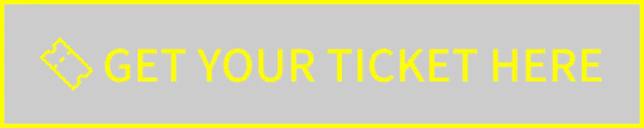 Get Your Ticket Here