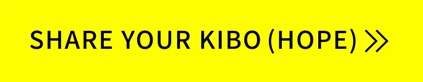 Share Your KIBO (Hope)>>